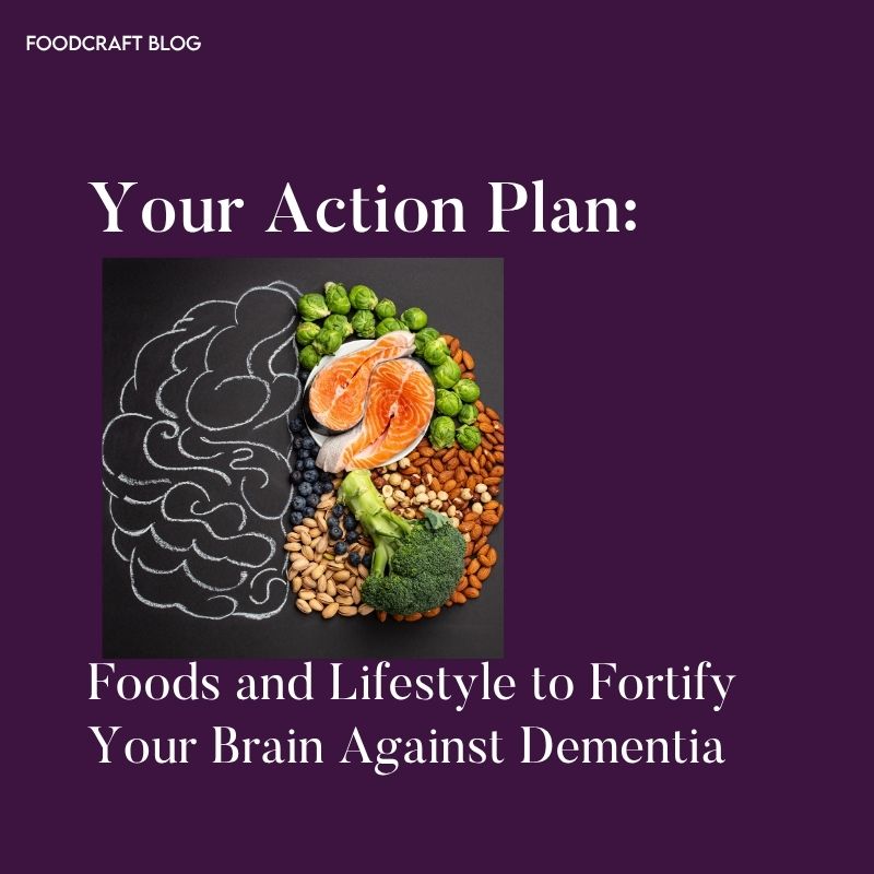Your Action Plan: Foods and Lifestyle to Fortify Your Brain Against Dementia