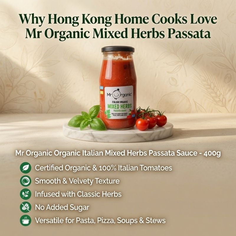 Infographic: Why Hong Kong Home Cooks Love Mr Organic Mixed Herbs Passata Sauce. Certified Organic Italian tomatoes, smooth texture, infused with herbs, no added sugar, perfect for pasta, pizza, soups and stews.